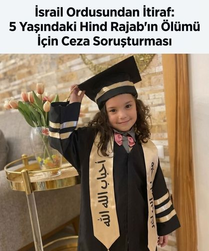 İsrail ordusundan Hind Rajab itirafı: 5 yaşındaki Filistinli çocuğun ölümü için ceza soruşturması