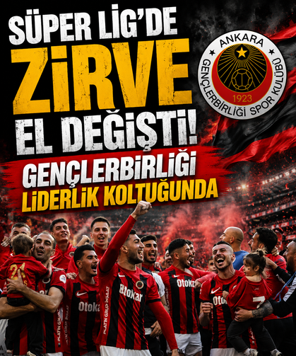 Süper Lig’de zirve el değiştirdi! Gençlerbirliği liderlik koltuğunda