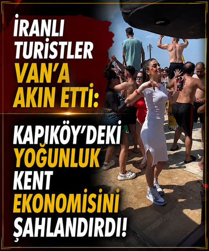 İranlı turistler Van’a akın etti: Kapıköy’deki yoğunluk kent ekonomisini şahlandırdı!