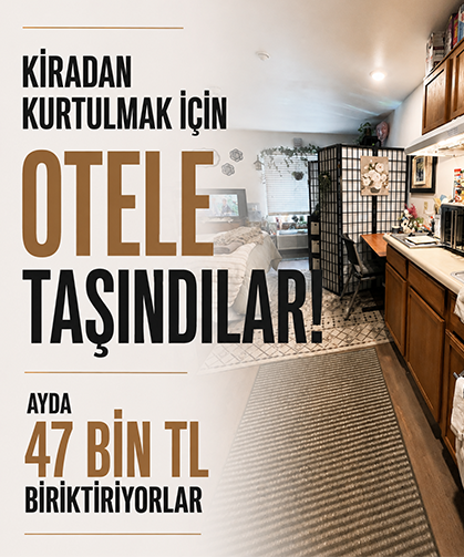 Kiradan kurtulmak için otele taşındılar! Ayda 47 bin TL biriktiriyorlar
