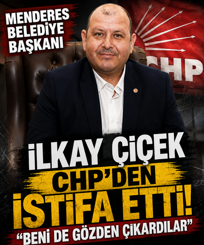 Menderes Belediye Başkanı İlkay Çiçek CHP’den istifa etti! “Beni de gözden çıkardılar”
