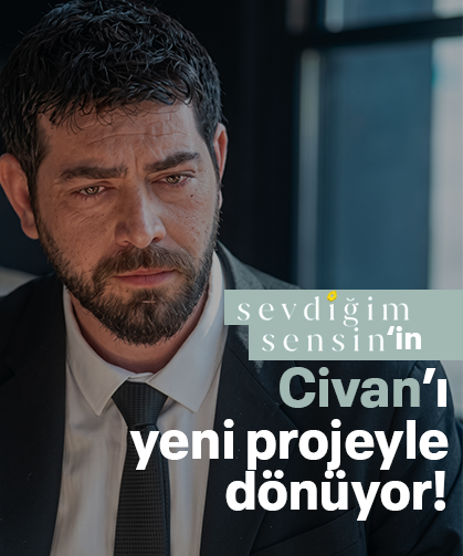 Sevdiğim Sensin’in Civan’ı yeni projeyle dönüyor!