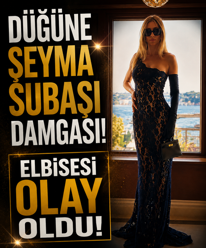 Düğüne Şeyma Subaşı damgası! Elbisesi olay oldu