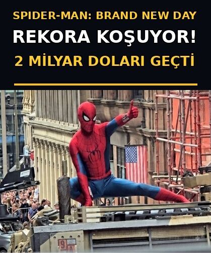 Spider-Man: Brand New Day rekora koşuyor! 2 milyar doları geçti
