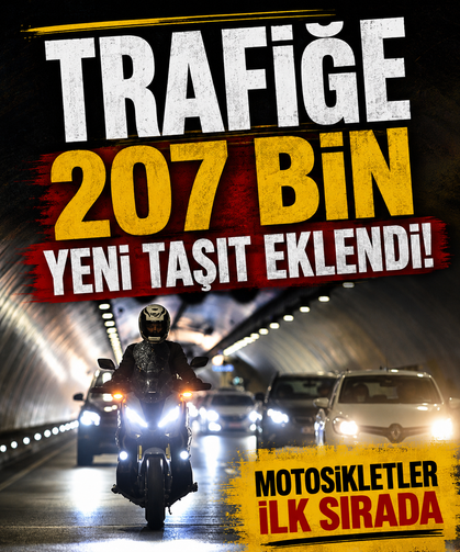 Trafiğe 207 bin yeni taşıt eklendi! Motosikletler ilk sırada