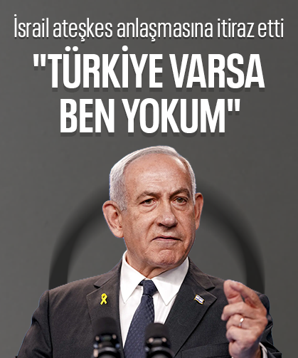 İsrail'den ateşkes planına üç maddelik itiraz: Türkiye şartı gündem oldu!