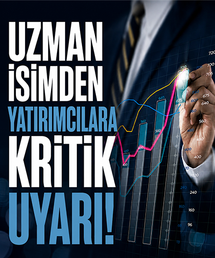 Uzman isimden yatırımcılara kritik uyarı!