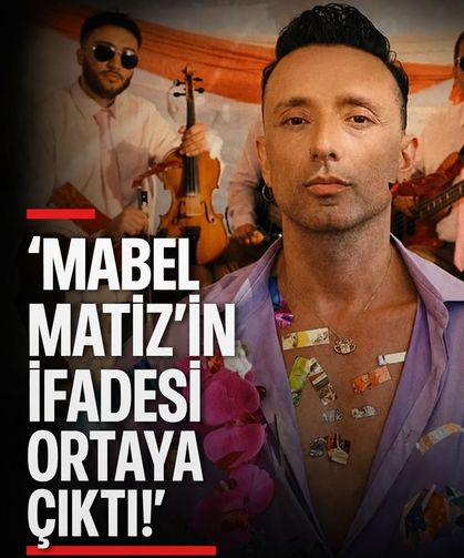 Mabel Matiz’in ifadesi ortaya çıktı! Yurtdışı çıkış yasağı kararı