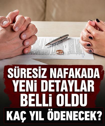 Süresiz nafakada yeni dönem: Kaç yıl ödenecek?