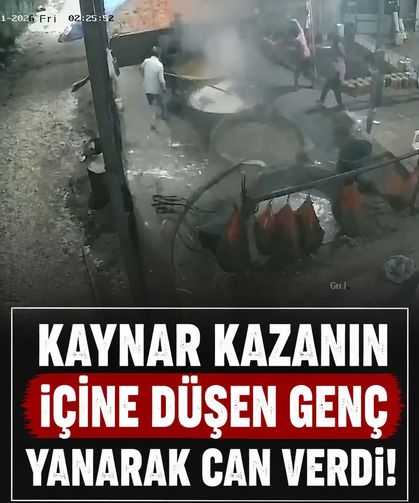 Kaynar kazanın içine düşen genç yanarak can verdi! Feci ölüm kamerada