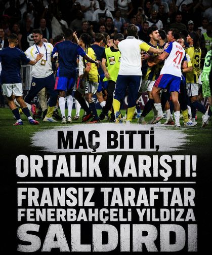 Lyon-Fenerbahçe maçı bitti, ortalık karıştı! Fransız taraftar Fenerbahçeli yıldıza saldırdı