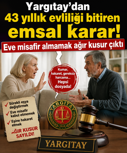 Yargıtay'dan 43 yıllık evliliği bitiren emsal karar! Eve misafir almamak ağır kusur çıktı