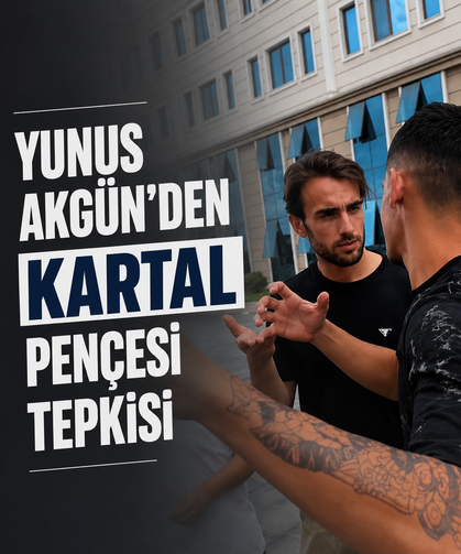 Yunus Akgün'den Kartal pençesi tepkisi