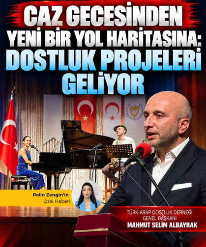 Caz gecesinden yeni bir yol haritasına: Dostluk projeleri geliyor