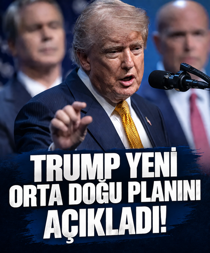 Trump yeni Orta Doğu planını açıkladı!