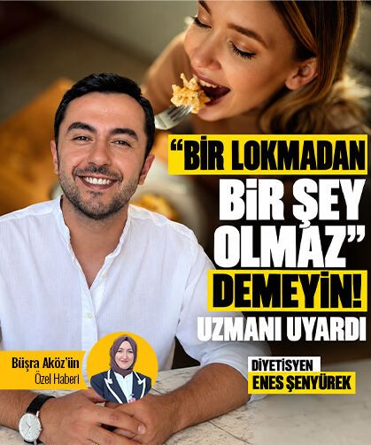 Bir lokmadan bir şey olmaz” demeyin! Uzmanı uyardı