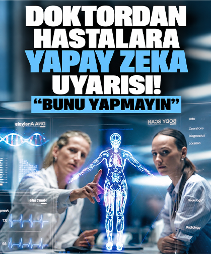 Doktordan hastalara yapay zeka uyarısı! "Bunu yapmayın"