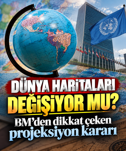 Dünya haritaları değişiyor mu? BM’den dikkat çeken projeksiyon kararı