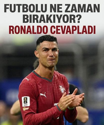 Futbolu ne zaman bırakıyor? Ronaldo cevap verdi