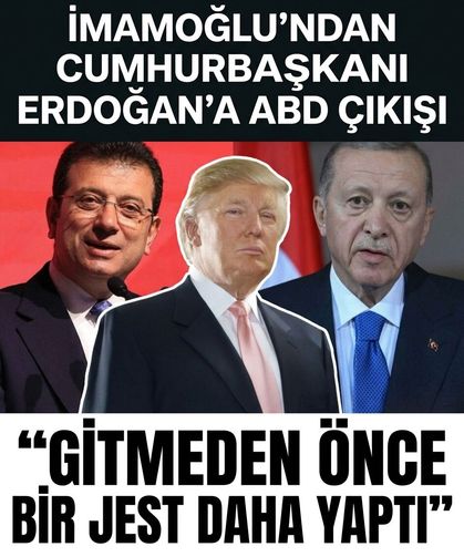 İmamoğlu'ndan Erdoğan'a ABD çıkışı: "Gitmeden önce ABD’nin isteğiyle bir jest daha yaptı"