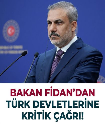 Bakan Fidan'dan Türk devletlerine kritik çağrı: Yeni dönem Ankara'da