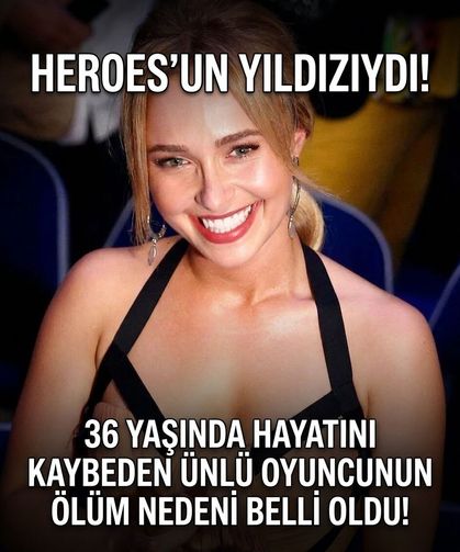 Heroes'un yıldızı Hayden Panettiere'nin ölüm nedeni belli oldu!