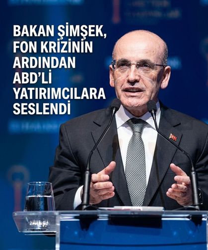 Bakan Şimşek, fon krizinin ardından ABD’li yatırımcılara seslendi