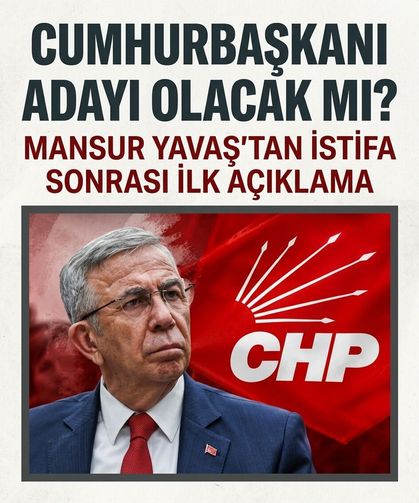 Mansur Yavaş’tan istifa sonrası ilk açıklama! Cumhurbaşkanlığı adaylığıyla ilgili iddialara yanıt verdi
