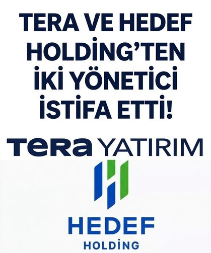 Tera ve Hedef Holding'ten iki yönetici istifa etti