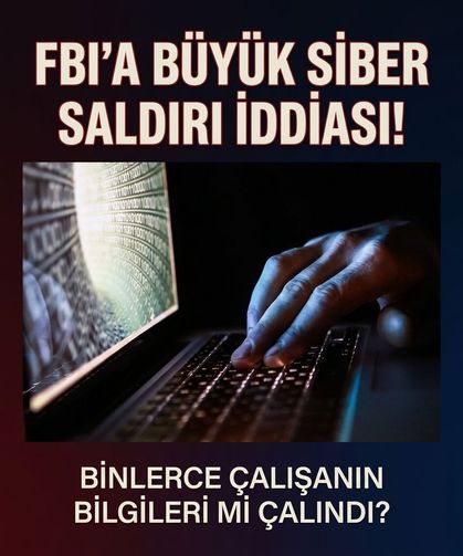 Binlerce çalışanın bilgileri mi çalındı? FBI'a büyük saldırı iddiası