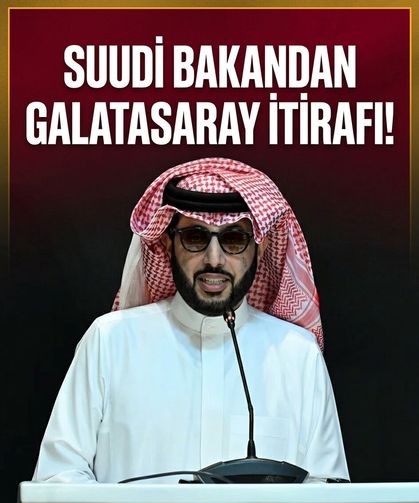 Suudi bakandan Galatasaray itirafı!