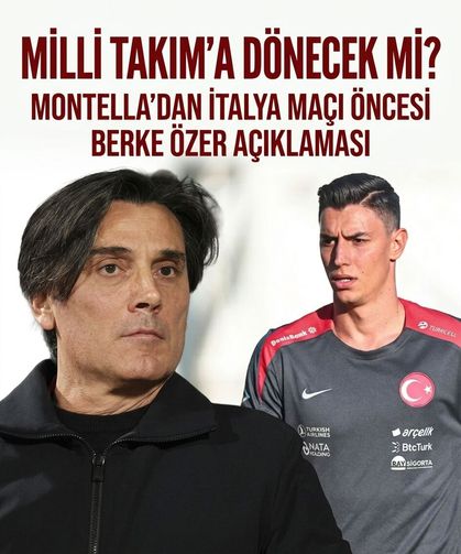 Montella'dan İtalya maçı öncesi Berke Özer açıklaması: "İyi biliyorsunuz, aramadı"