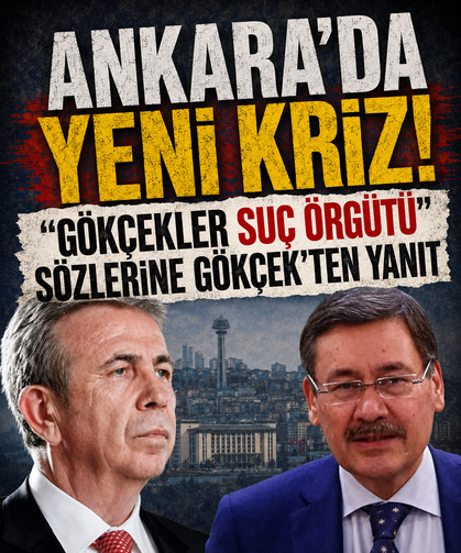 Ankara’da yeni kriz! “Gökçekler suç örgütü” sözlerine Gökçek’ten yanıt