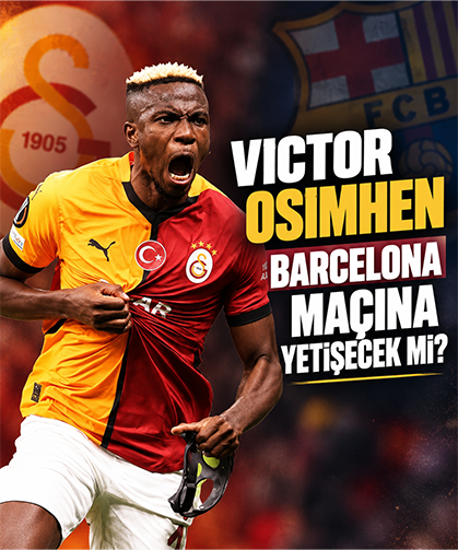 Galatasaray'da Gözler Dev Randevuya Çevrildi: Victor Osimhen Barcelona Maçına Yetişecek mi?