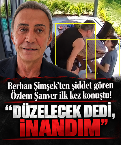 Berhan Şimşek’ten şiddet gören Özlem Şanver ilk kez konuştu! “Düzelecek dedi, inandım”