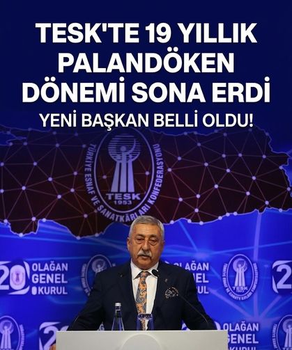 TESK’te 19 yıllık Palandöken dönemi sona erdi: Yeni başkan belli oldu