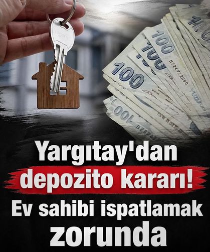 Yargıtay'dan depozito kararı! Ev sahibi ispatlamak zorunda