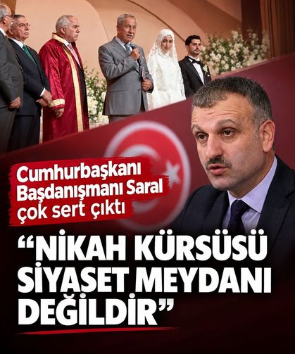 Cumhurbaşkanı Başdanışmanı Saral'dan Bülent Arınç'a zehir zemberek sözler: "Nikah kürsüsü siyaset meydanı değildir"