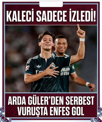 Kaleci sadece izledi! Arda Güler'den serbest vuruşta enfes gol