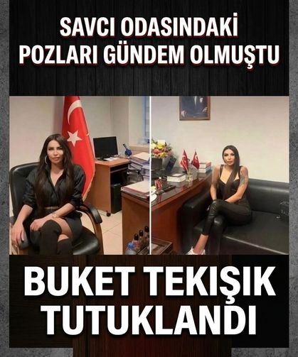 Savcı odasındaki pozları gündem olmuştu: Avukat Buket Tekışık tutuklandı!