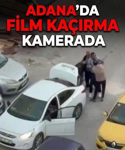 Adana'da film gibi adam kaçırma olayı kamerada: Otomobilin bagajına zorla bindirdiler