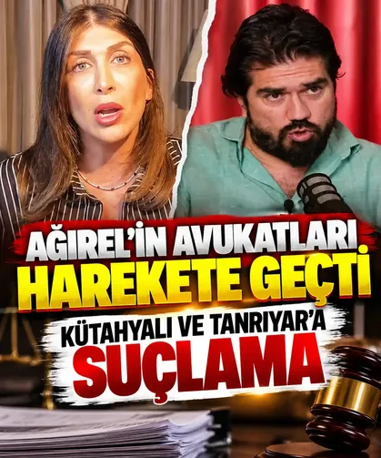 Ağırel’in avukatları harekete geçti: Kütahyalı ve Tanrıyar’a suçlama