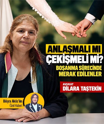 Anlaşmalı mı çekişmeli mi? Boşanma sürecinde merak edilenler