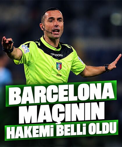 Barcelona maçının hakemi belli oldu