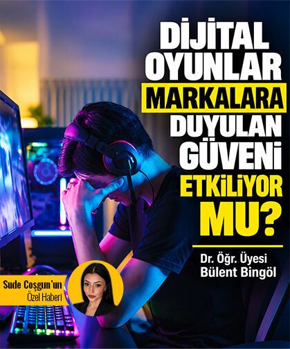 Dijital oyunlar markalara duyulan güveni etkiliyor mu?
