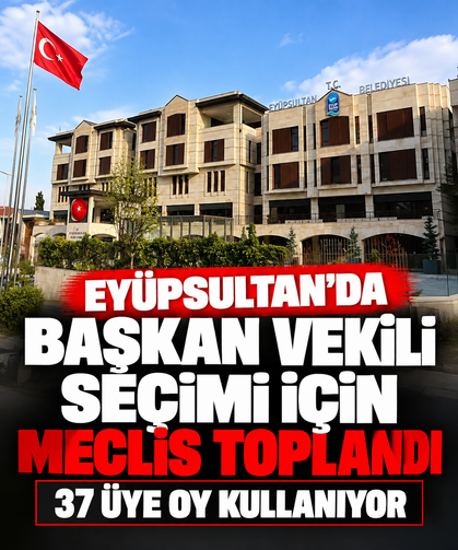 Eyüpsultan’da başkan vekili seçimi yapılıyor: İki aday yarışıyor