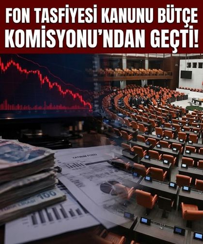 Fon teklifi Plan Bütçe Komisyonu'ndan geçti!