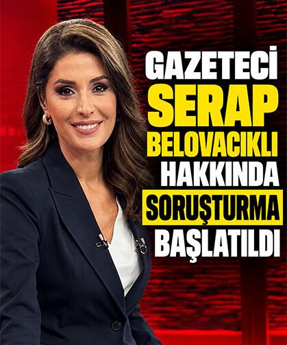 Gazeteci Serap Belovacıklı hakkında soruşturma başlatıldı