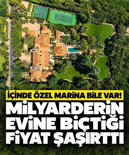 İçinde özel marina bile var! Milyarderin evine biçtiği fiyat şaşırttı