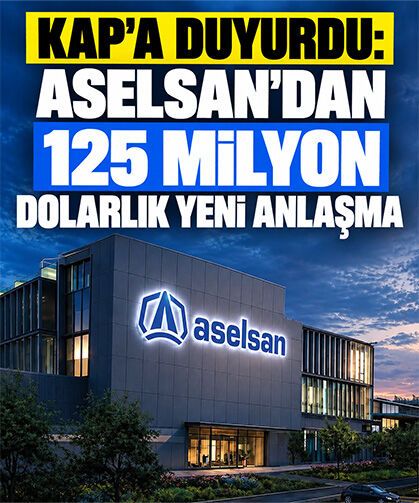 KAP’ta açıklandı: ASELSAN’dan 125 milyon dolarlık yeni anlaşma